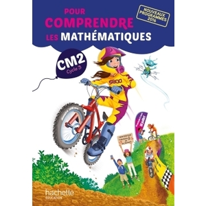 POUR COMPRENDRE LES MATHEMATIQUES CM2 - FICHIER ELEVE - ED. 2017