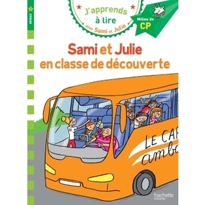 SAMI ET JULIE CP NIVEAU 2 SAMI ET JULIE EN CLASSE DE DECOUVERTE