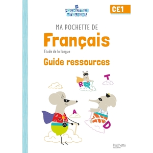 MA POCHETTE DE FRANCAIS CE1 - LES POCHETTES ATELIERS - GUIDE RESSOURCES - ED. 2021