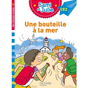 SAMI ET JULIE CE2 UNE BOUTEILLE A LA MER