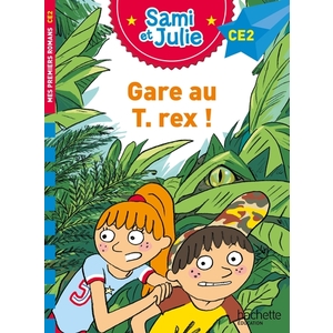 SAMI ET JULIE ROMAN CE2 GARE AU T-REX !