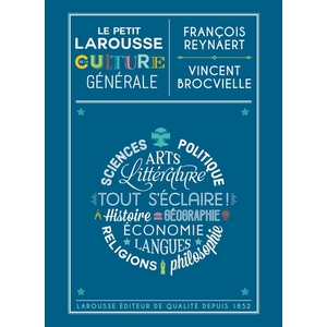 LE PETIT LAROUSSE DE LA CULTURE GENERALE