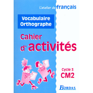 ATEL.FRANC.CAH CM2 VOCAB ET OR