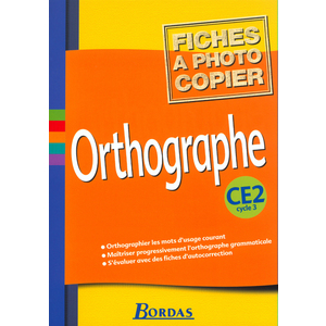 ORTHOGRAPHE CE2 2002 FICHES A PHOTOCOPIER