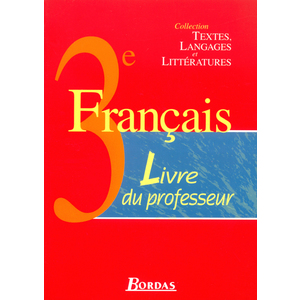 FRANCAIS 3E LIVRE UNIQUE GP