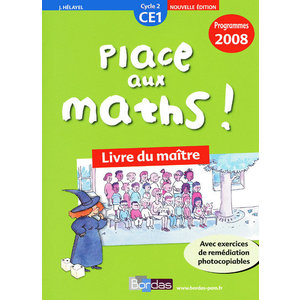 PLACE AUX MATHS ! CE1 2009 LIVRE DU MAITRE