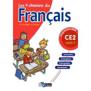 LES 4 CHEMINS DU FRANCAIS CE2 2009 MANUEL DE L'ELEVE