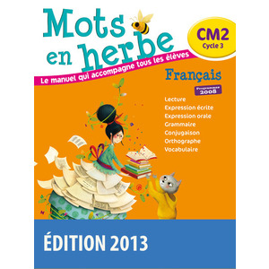 MOTS EN HERBE CM2 2013 MANUEL DE L'ELEVE