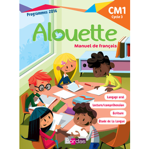 ALOUETTE FRANCAIS CM1 2018 MANUEL DE L'ELEVE