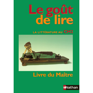 GOUT DE LIRE CM2 GUIDE MAITRE