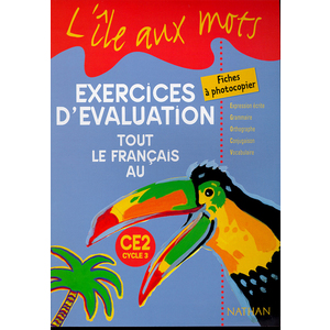 L'ILE AUX MOTS - TOUT LE FRANCAIS - EVALUATIONS - CE2