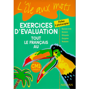 L'ILE AUX MOTS - TOUT LE FRANCAIS - EVALUATIONS - CM1