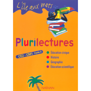 L'ILE AUX MOTS - PLURILECTURES - MANUEL - CE2/CM1