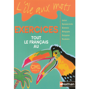 L'ILE AUX MOTS - TOUT LE FRANCAIS -CAHIER EXERCICES - CM1