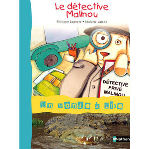 UN MONDE A LIRE CE1 - SERIE BLEUE - ALBUM 2 : LE DETECTIVE MALINOU