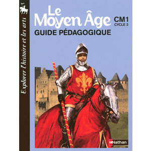 LE MOYEN AGE - MAITRE -CYCLE 3