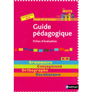 PAR MOTS ET PAR PHRASES CE2 - GUIDE PEDAGOGIQUE