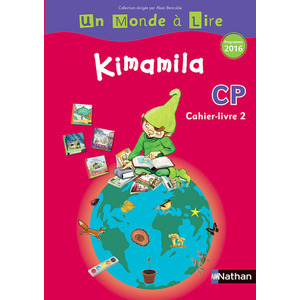 UN MONDE A LIRE - KIMAMILA - SERIE ROUGE - CAHIER LIVRE 2 CP