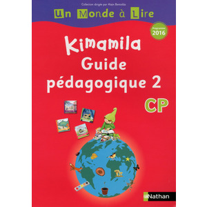 UN MONDE A LIRE - KIMAMILA - SERIE ROUGE - GUIDE PEDAGOGIQUE 2 CP