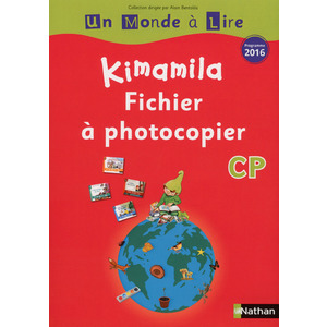 UN MONDE A LIRE - SERIE ROUGE KIMAMILA - FICHIER CP 2016