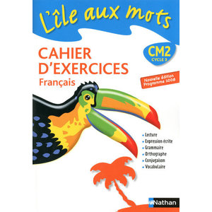 L'ILE AUX MOTS - CAHIER EXERCICES - CM2