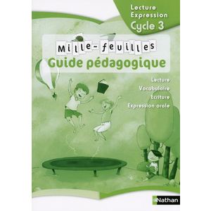 MILLE-FEUILLES - GUIDE PEDAGOGIQUE - CYCLE 3