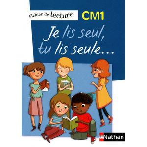 JE LIS SEUL, TU LIS SEULE - FICHER ELEVE - CM1