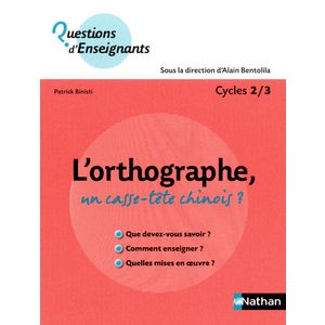 L'ORTHOGRAPHE, UN CASSE-TETE CHINOIS ?