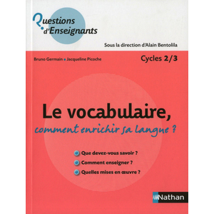 LE VOCABULAIRE, COMMENT ENRICHIR SA LANGUE ?