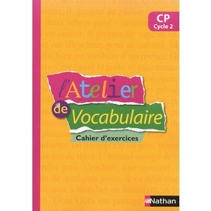 L'ATELIER DE VOCABULAIRE - CAHIER EXERCICES - CP