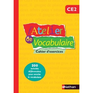 L'ATELIER DE VOCABULAIRE - CAHIER EXERCICES - CE2