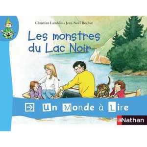 UN MONDE A LIRE - KIMAMILA CP - SERIE ROUGE - ALBUM 4 : LES MONSTRES DU LAC NOIR