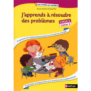 J'APPRENDS A RESOUDRE DES PROBLEMES CAHIER 2 CYCLE 2