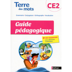 TERRE DES MOTS CE2 - GUIDE PEDAGOGIQUE