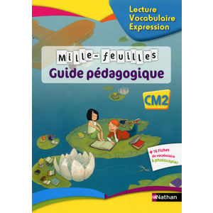 MILLE FEUILLES TEXTES - GUIDE PEDAGOGIQUE - CM2