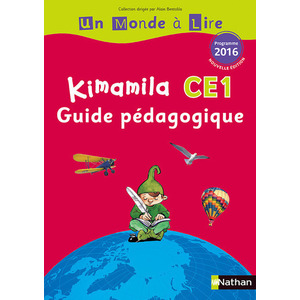 UN MONDE A LIRE KIMAMILA GUIDE PEDAGOGIQUE CE1 - SERIE ROUGE