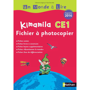 UN MONDE A LIRE SERIE ROUGE KIMAMILA FICHIER CE1 2017