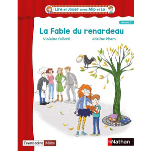 LIRE ET JOUER AVEC MIP ET LO - PIECE 3 CYCLE 2 LA FABLE DU RENARDEAU