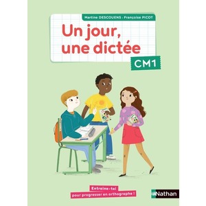 UN JOUR, UNE DICTEE CM1 - CAHIER ELEVE