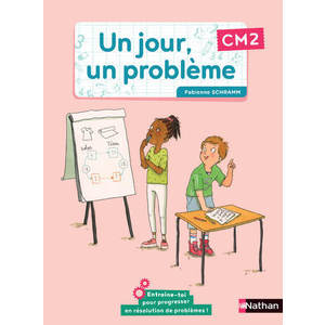 UN JOUR, UN PROBLEME CM2 - CAHIER DE L'ELEVE