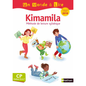 UN MONDE A LIRE CP - KIMAMILA - SERIE BLANCHE - CAHIER-LIVRE 1 - PROGRAMME 2018 MODIFIES