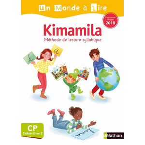 UN MONDE A LIRE - KIMAMILA - SERIE BLANCHE - CAHIER LIVRE 2 CP VERSION 2019