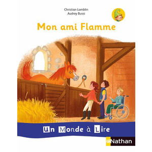 UN MONDE A LIRE - SERIE BLANCHE - ALBUM 3 CP MON AMIE FLAMME 2019