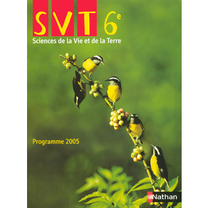 SCIENCES ET VIE DE LA TERRE 6E 2005