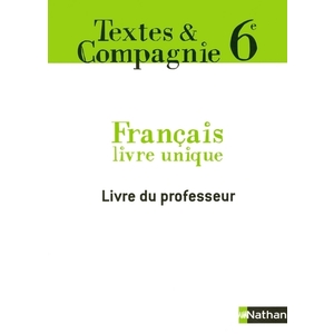 FRANCAIS TEXTES ET CIE 6E PROF