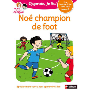 REGARDE, JE LIS ! - NIVEAU 2 : NOE CHAMPION DE FOOT - VOL08