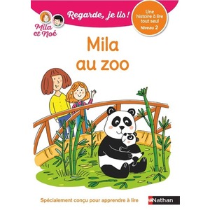 REGARDE JE LIS! UNE HISTOIRE A LIRE TOUT SEUL - MILA AU ZOO NIVEAU 2