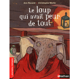 LE LOUP QUI AVAIT PEUR DE TOUT