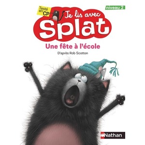 JE LIS AVEC SPLAT : UNE FETE A L'ECOLE - VOL02