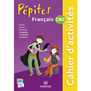 PEPITES FRANCAIS CM2 (2015) - CAHIER D'ACTIVITES